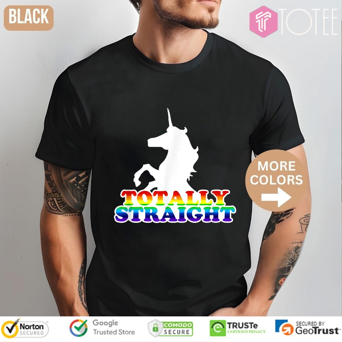 Unicorn Totally Straight Lgbt Pride T-shirt