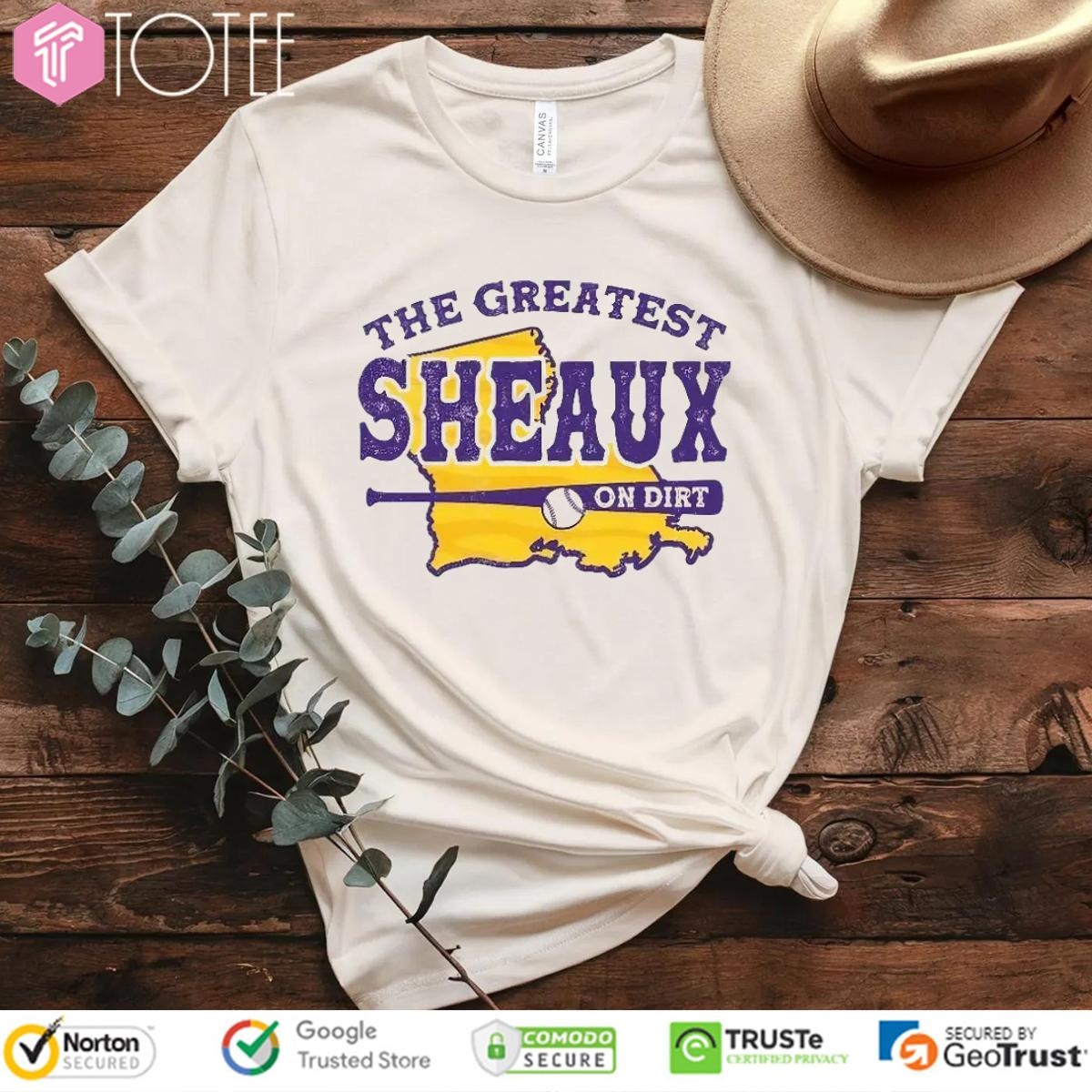 Tigers Baseball The Greatest Sheaux On Dirt T-shirt