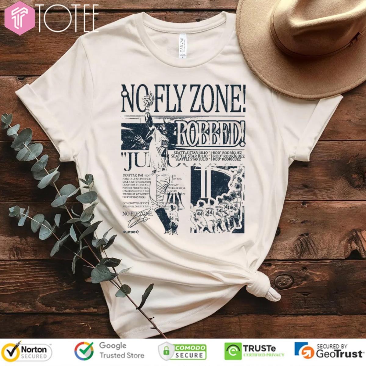 No Fly Zone Robbed Julio Rodriguez Seattle Mariners T-shirt