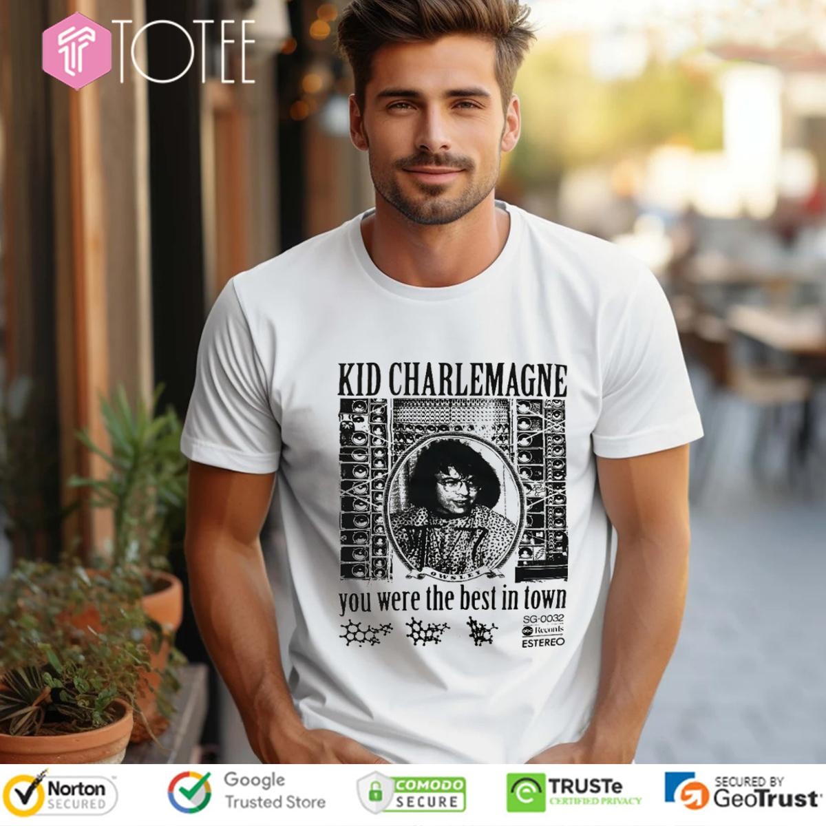 Owsley Stanley Kid Charlemagne You Were The Best In Town T-shirt