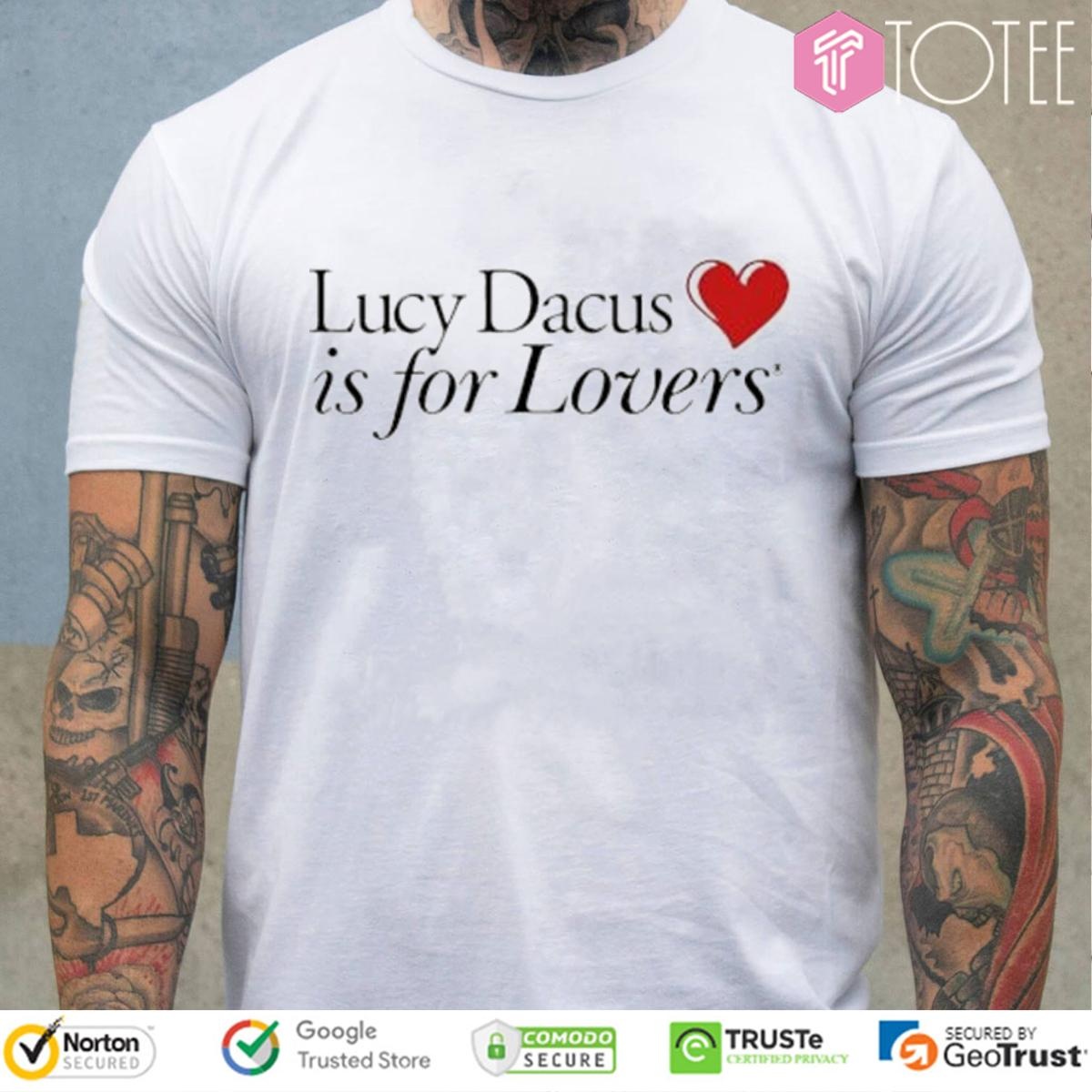 Lucy Dacus Is For Lovers Shirt T-shirt